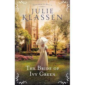 The Bride of Ivy Green -- Julie Klassen